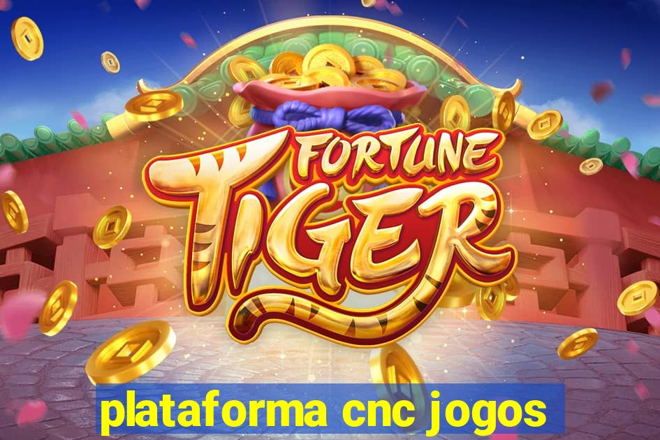 plataforma cnc jogos